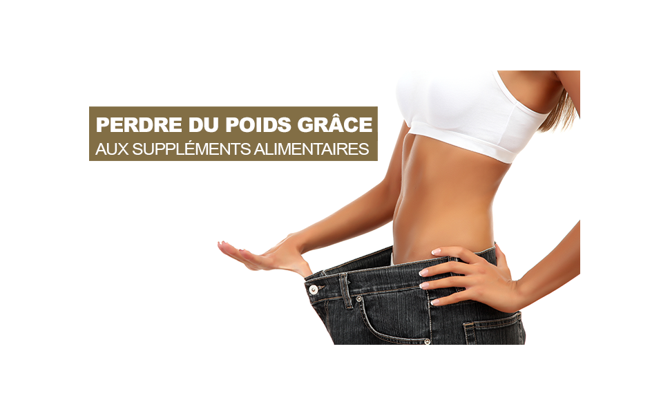 Perdre du poids grâce aux suppléments alimentaires